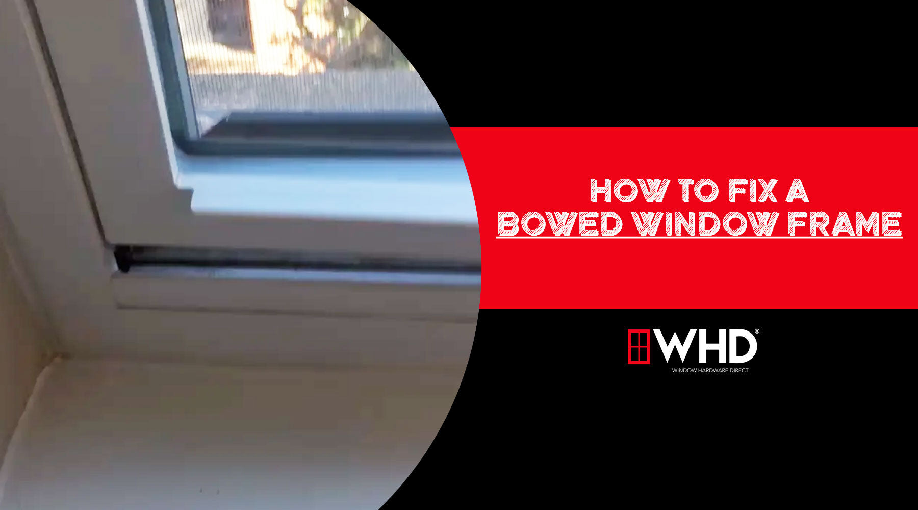 How to Fix a Bowed Window Frame: A Step-by-Step Guide
