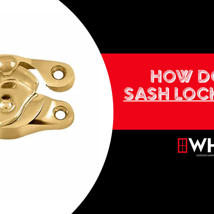 How Does a Sash Lock Work?