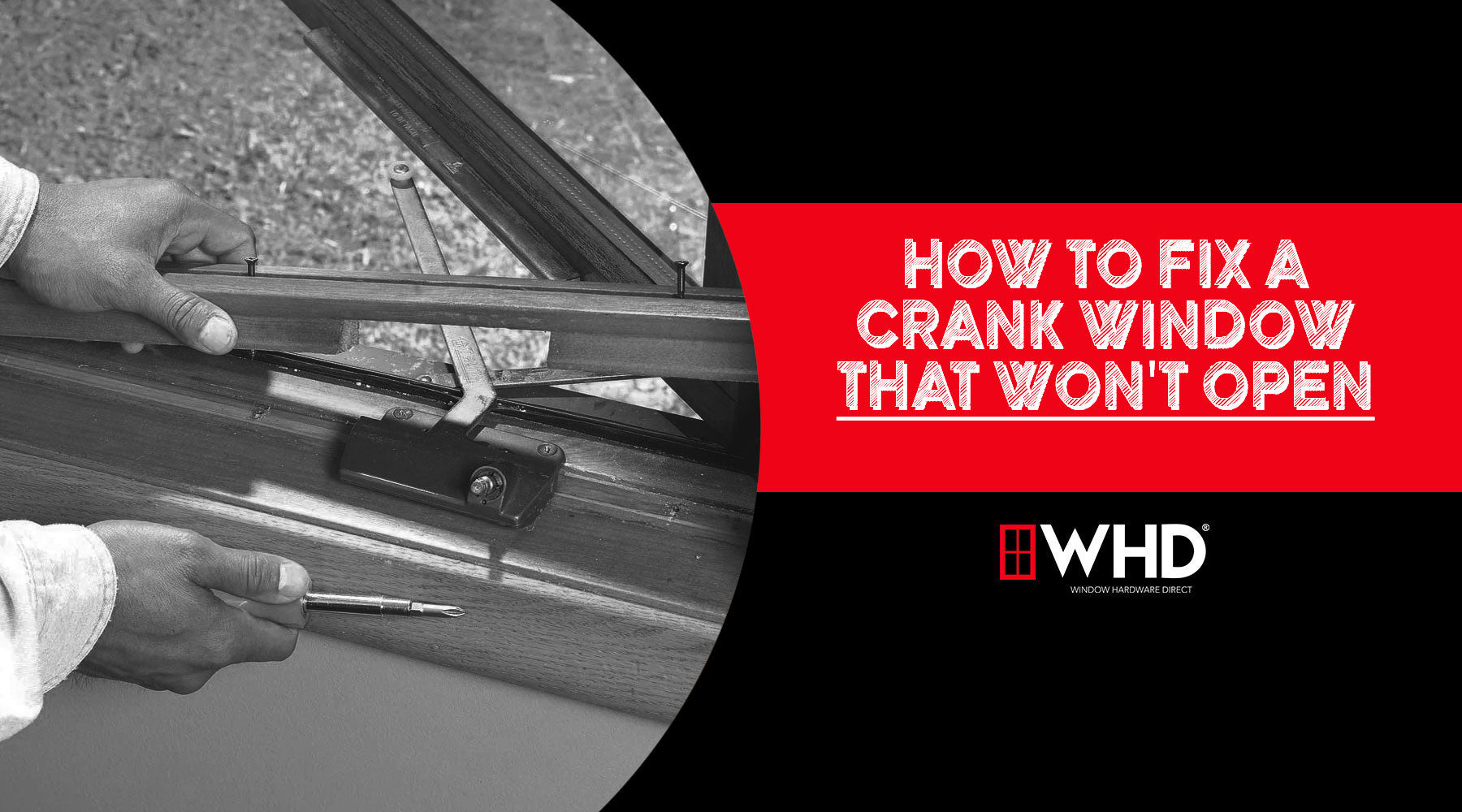 How to Fix a Crank Window That Won't Open: A Step-by-Step Guide