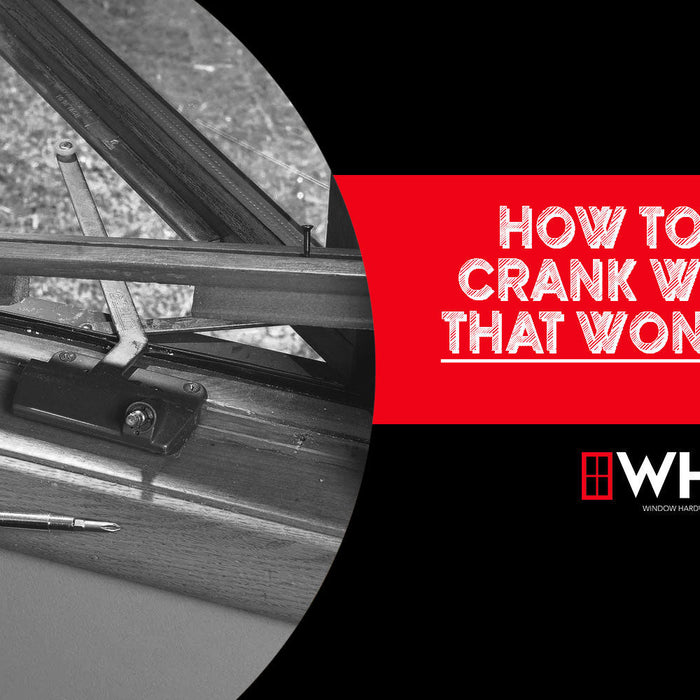 How to Fix a Crank Window That Won't Open: A Step-by-Step Guide