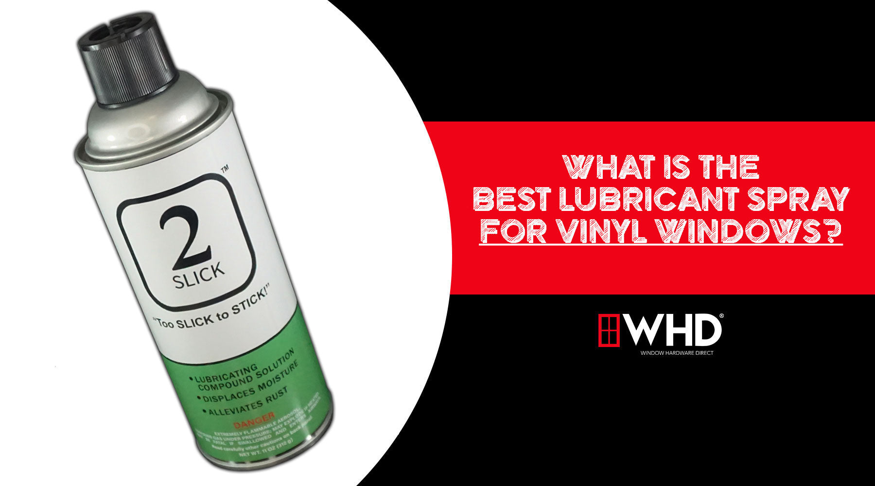 What is the Best Lubricant for Vinyl Windows? Discover 2Slick™