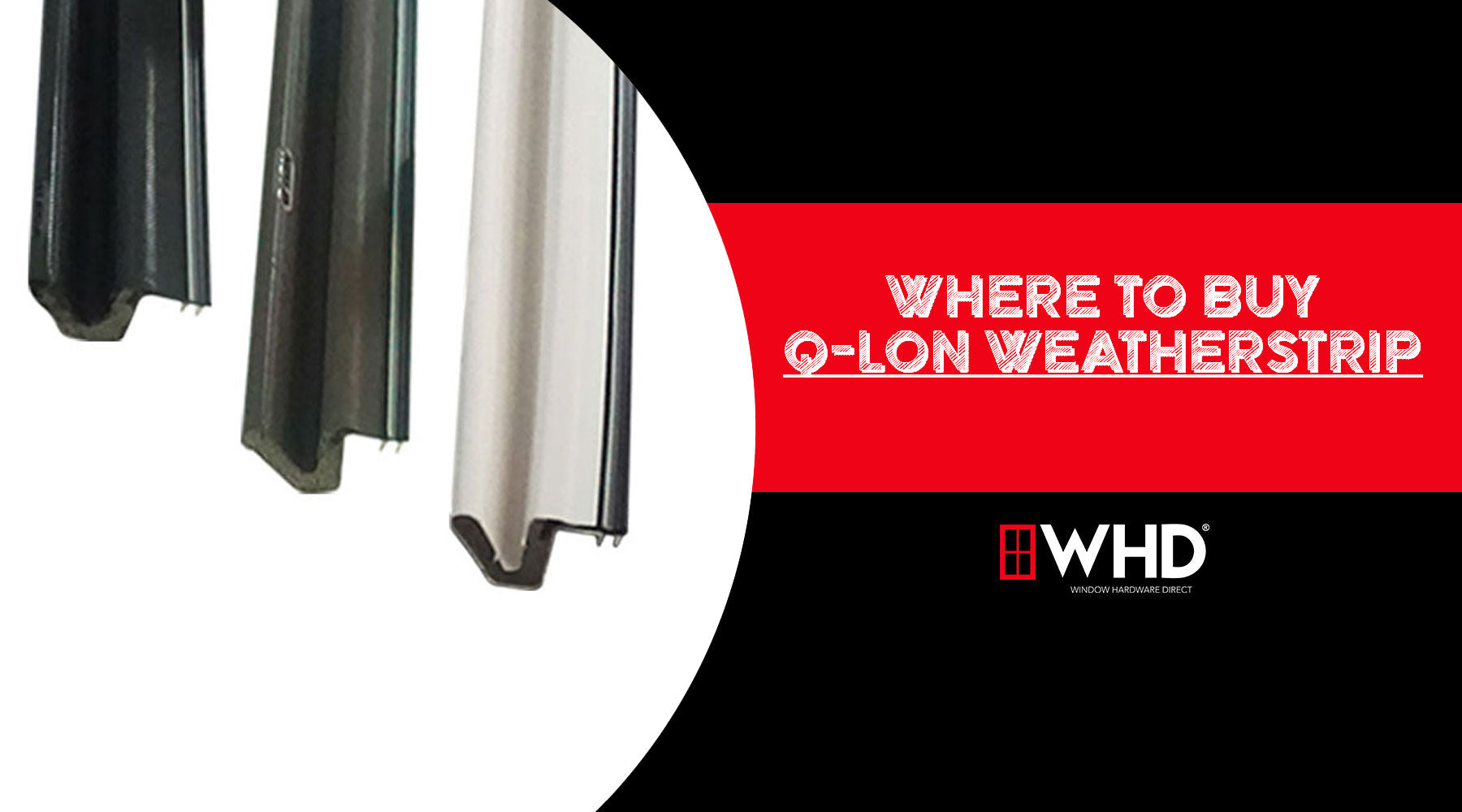 Where to Buy Q-Lon Weatherstrip: Window Hardware Direct