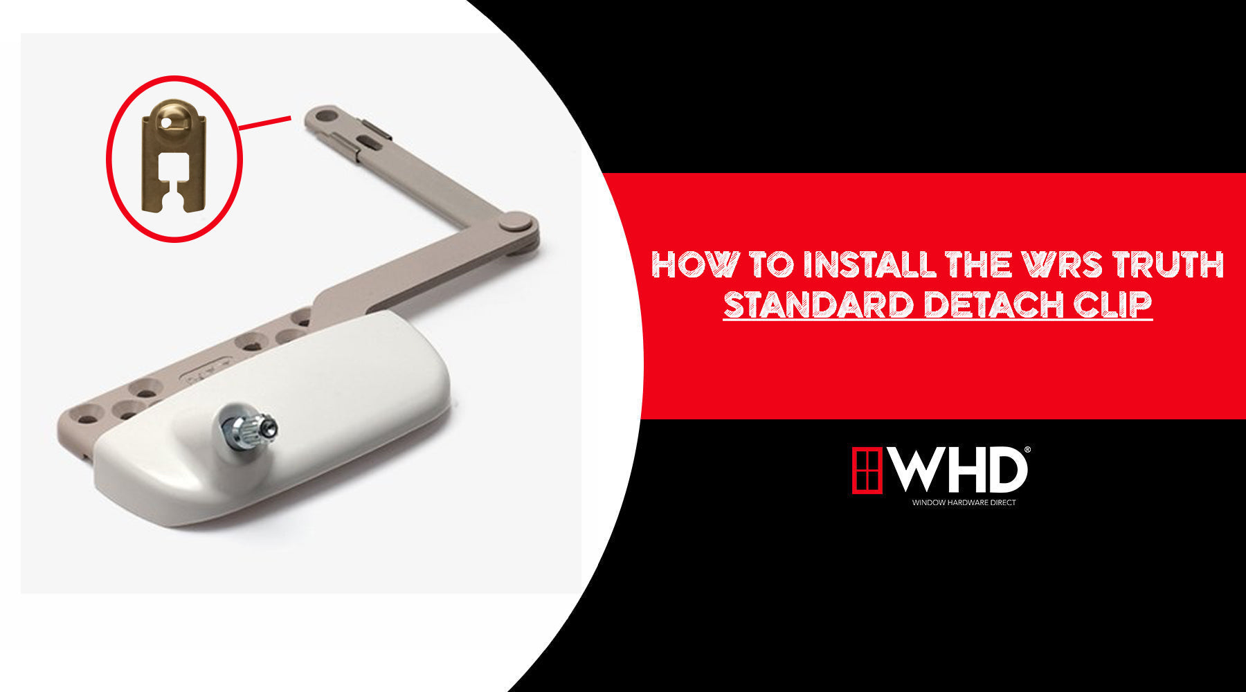 How to Install the WRS Truth Standard Detach Clip/Bracket for Truth Window Operators