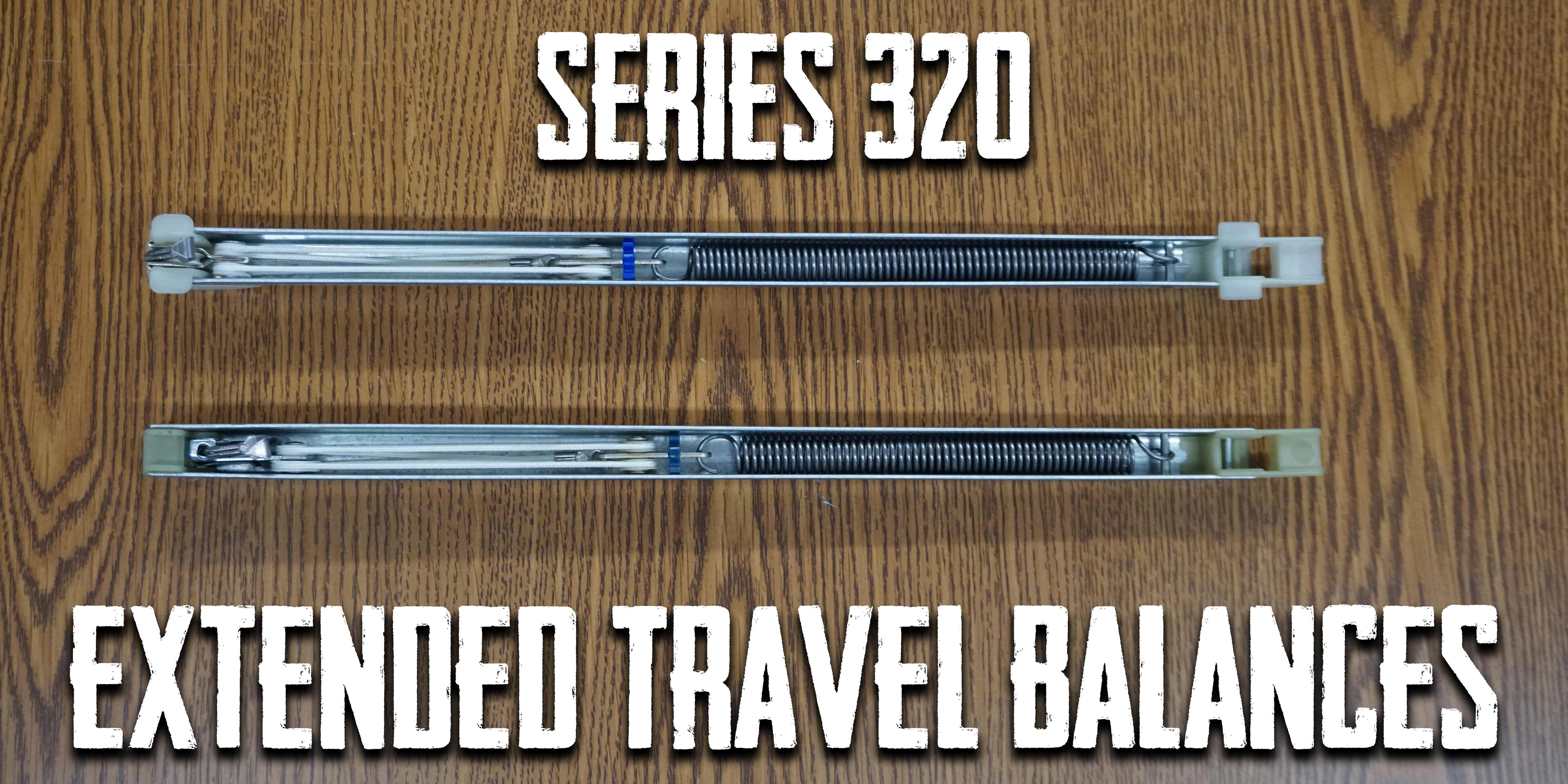 Series 320 Extended Travel Balance — Window Hardware Direct