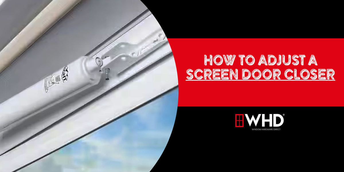 How to Adjust a Screen Door Closer: A Step-by-Step Guide — Window ...