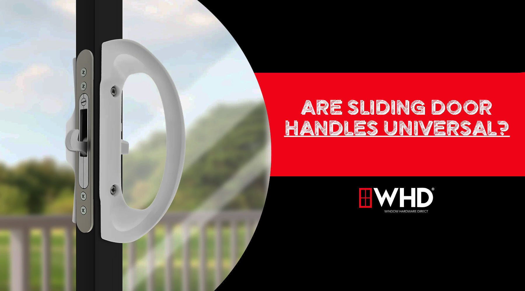 Are Sliding Door Handles Universal? A Complete Guide