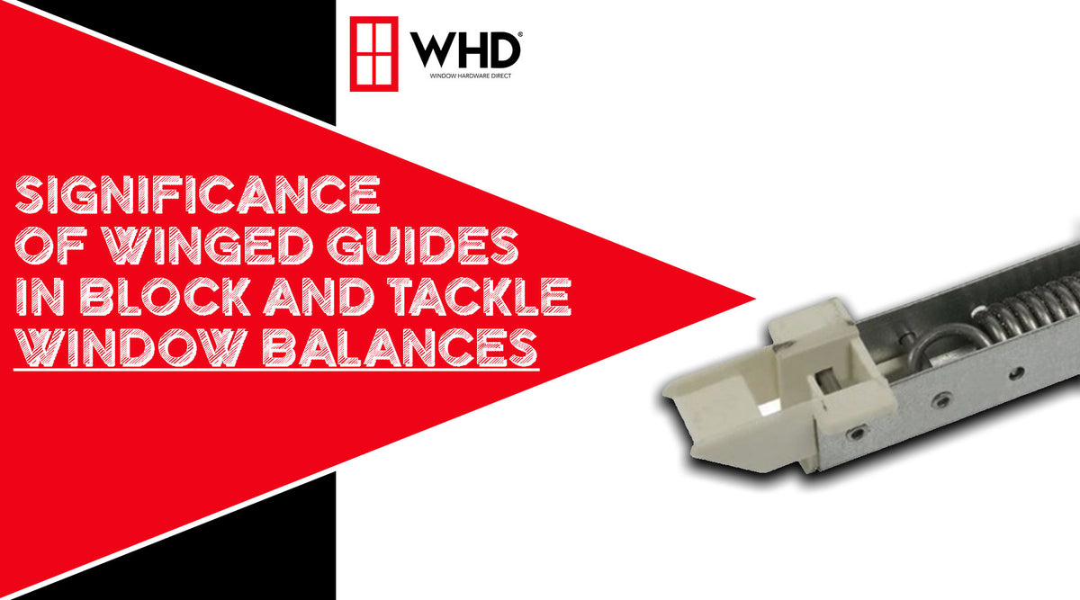Window Guiding The Significance of Winged Guides in Block & Tackle Window Balances ...