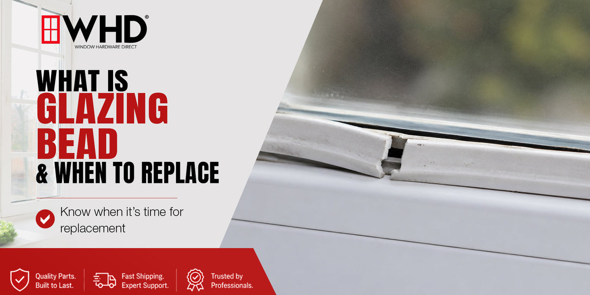What Is Glazing Bead and When Should You Replace It? — Window Hardware ...