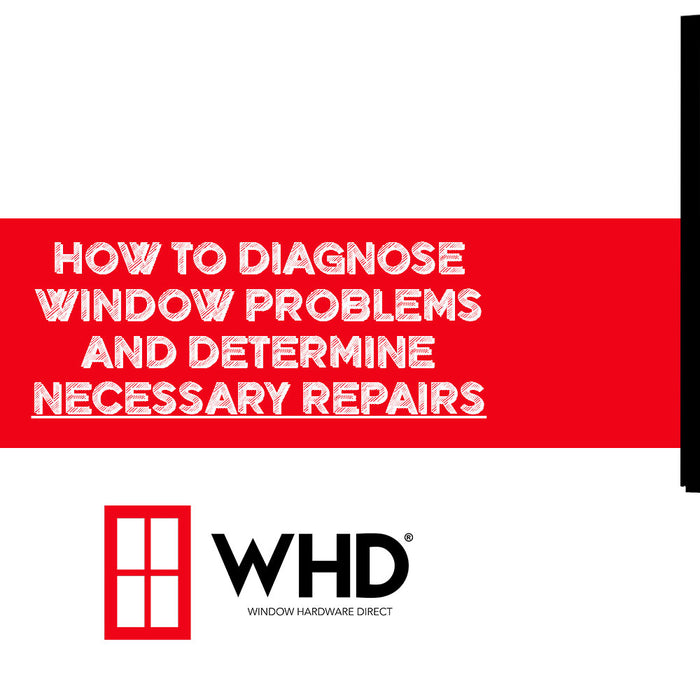 A Complete Guide to Diagnosing Window Problems and Determining Necessary Repairs