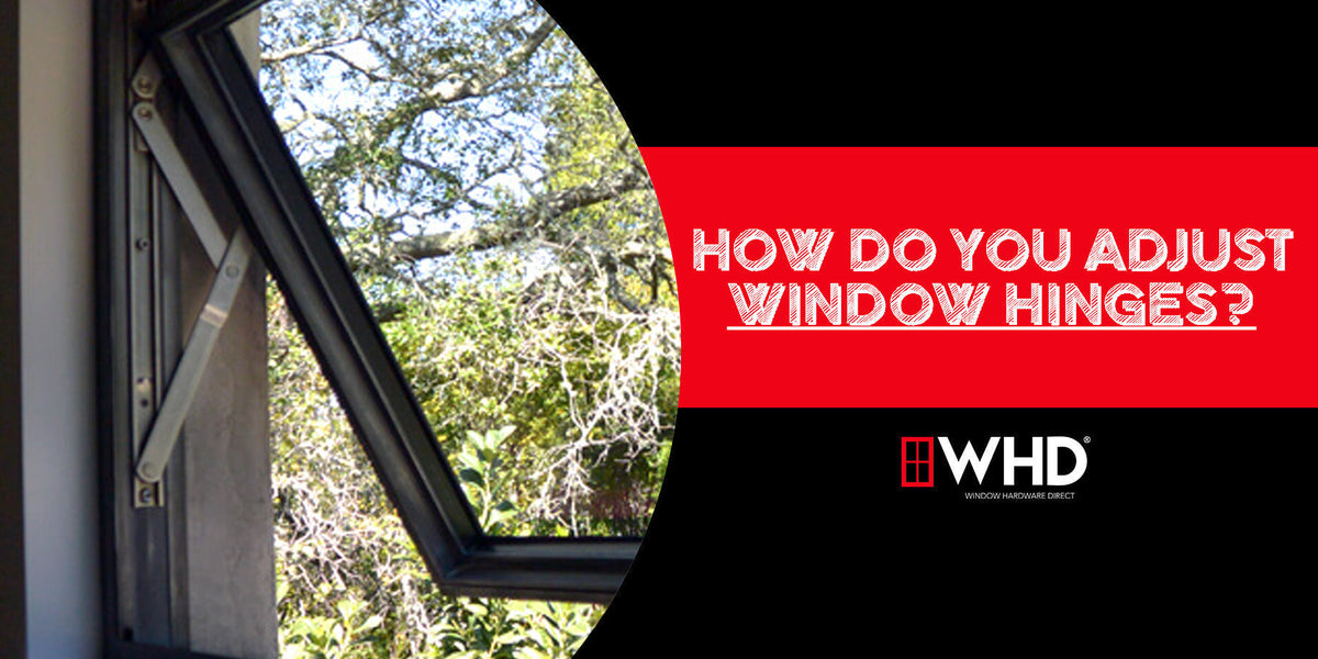 How Do You Adjust Window Hinges? (Step-by-Step Guide for Smooth-Operat ...
