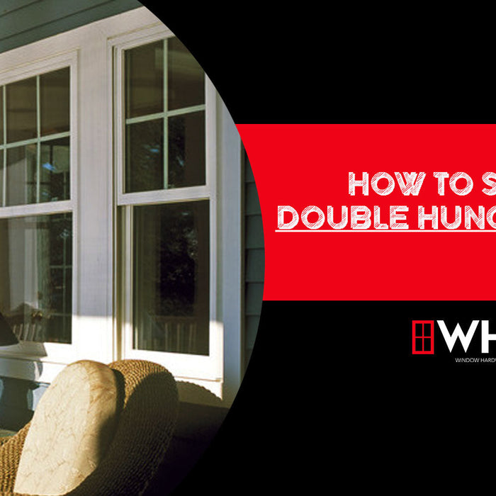 How to Secure Double Hung Windows — A Complete Home Safety Guide