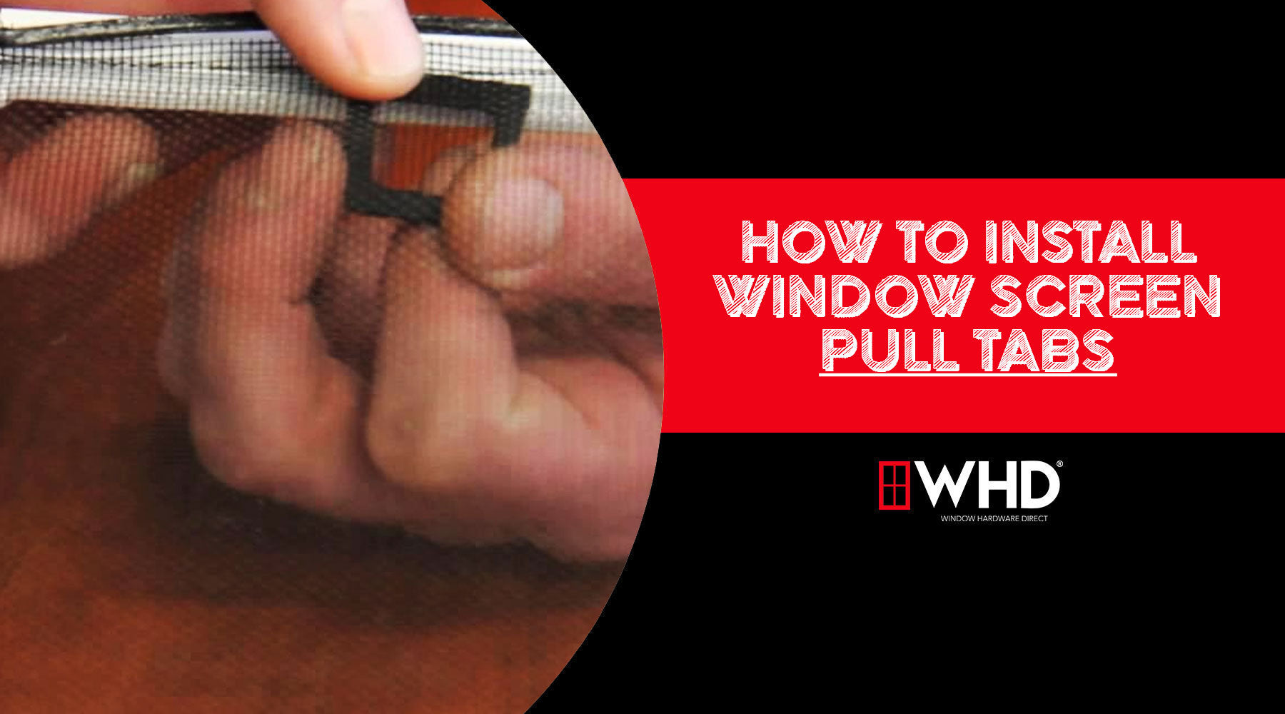 How to Install Window Screen Pull Tabs — Window Hardware Direct