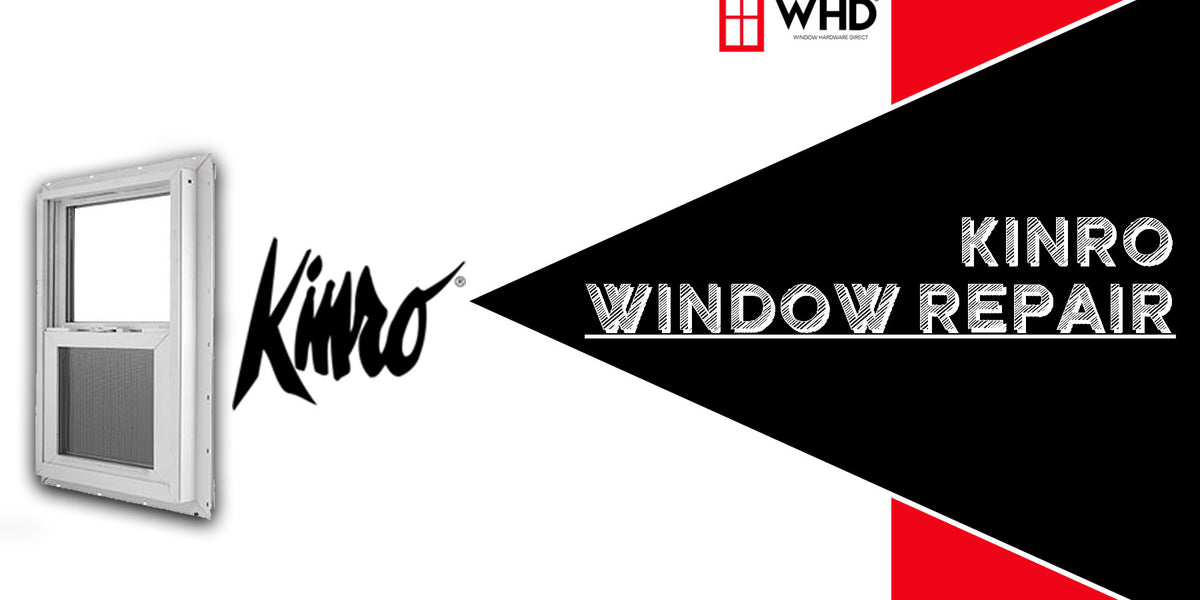 Restoring Clarity: A Guide to Kinro Window Repair — Window Hardware Direct