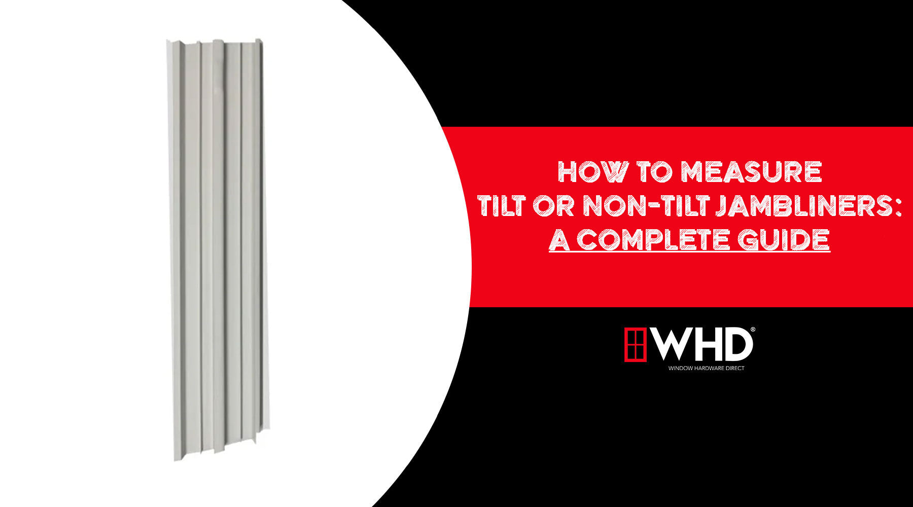 How to Measure Tilt or Non-Tilt Jambliners: A Complete Guide