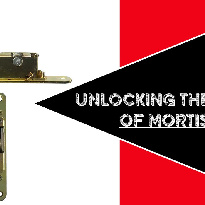 Unlocking the Secrets of Mortise Locks: A Timeless Security Solution