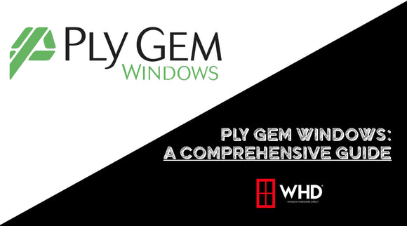Upgrading Your Home with Ply Gem Windows: A Comprehensive Guide