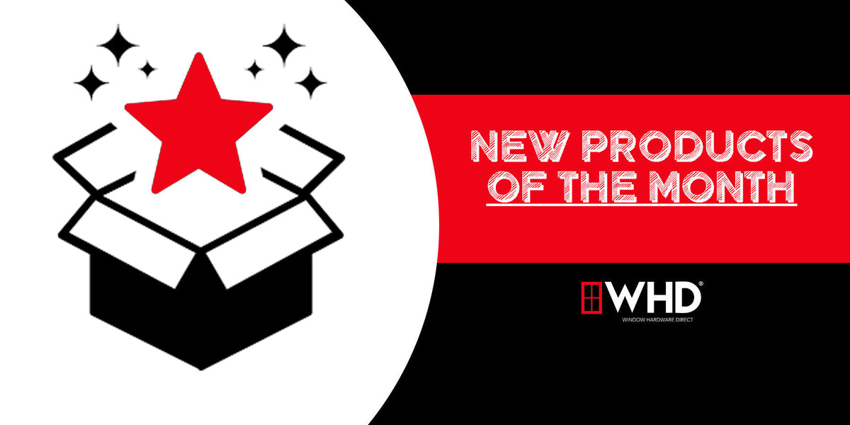 February Products of the Month: Trusted Window & Door Hardware from WH ...