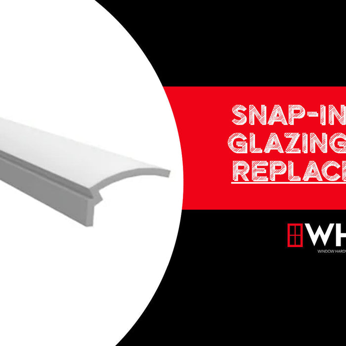 The Complete Guide to Snap-In Vinyl Glazing Bead Replacement