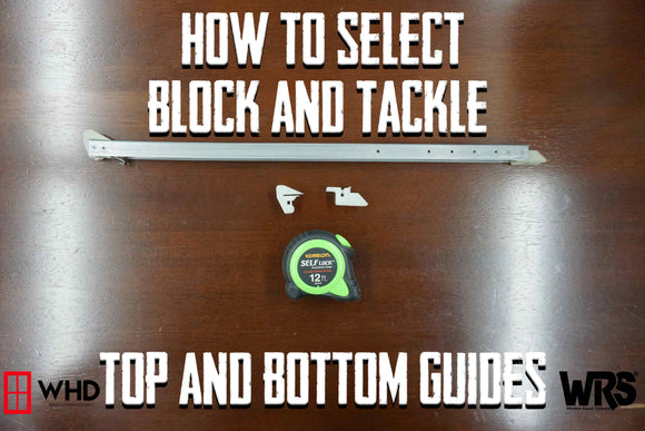 How to select block and tackle balance top and bottom guides