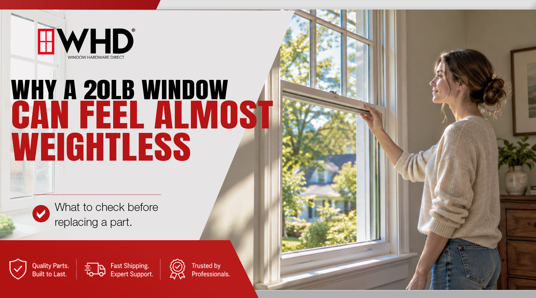 Why a 20-Pound Window Can Feel Almost Weightless
