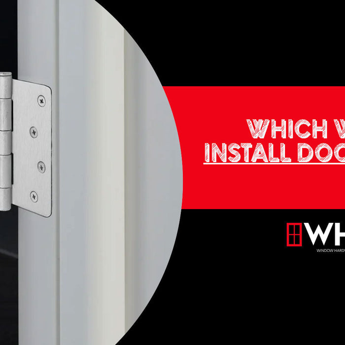 Which Way to Install Door Hinges: A Simple Guide for Beginners
