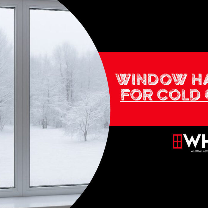Window Hardware for Cold Climates