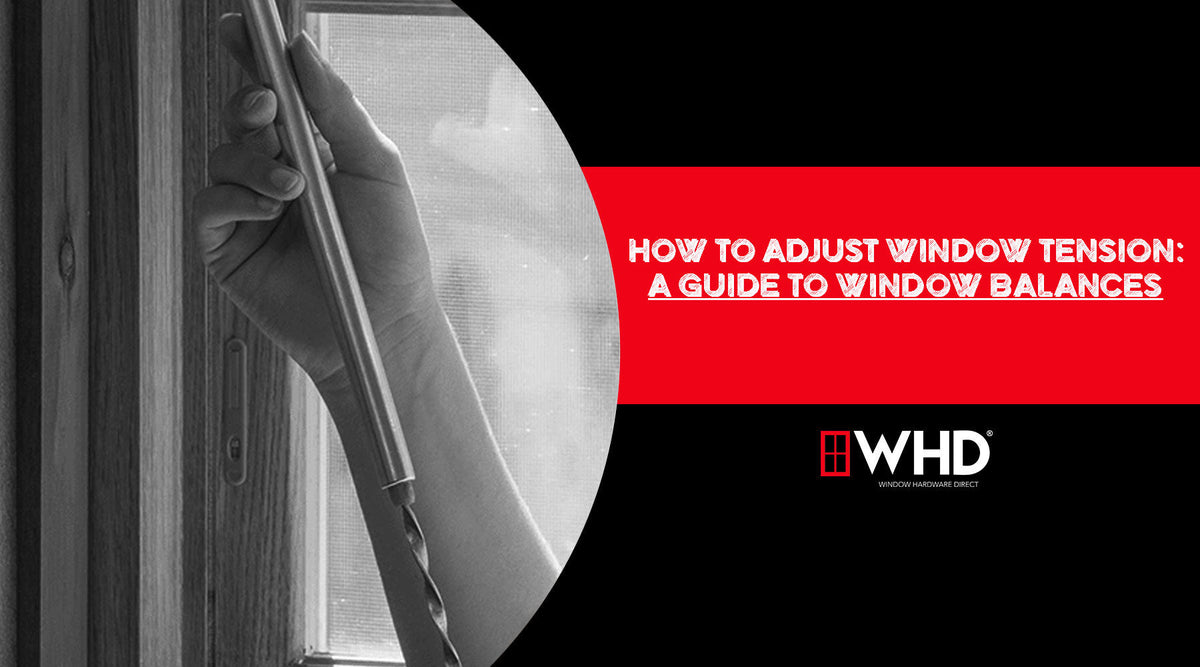 How to Adjust Window Tension: A Guide to Window Balances — Window ...