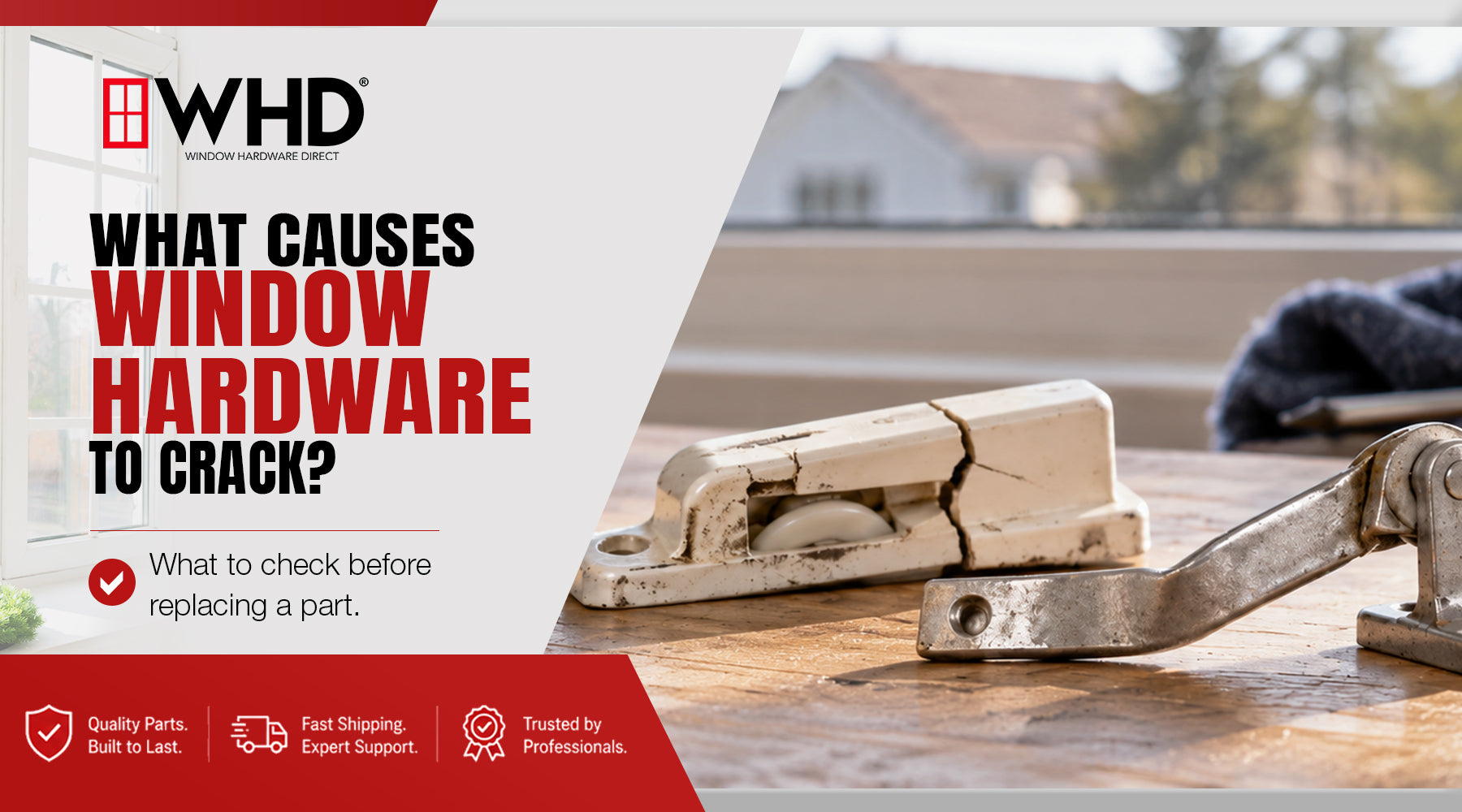 What Causes Window Hardware to Crack Instead of Bend?